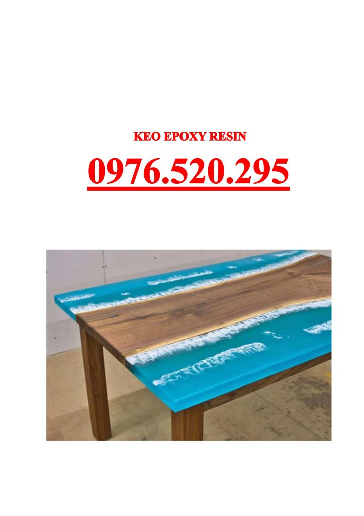 Keo Epoxy Đổ Mặt Bàn: Sự Kết Hợp Tuyệt Vời Giữa Thẩm Mỹ và Bền Bỉ