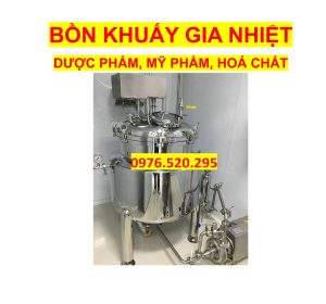 Bồn Khuấy Gia Nhiệt – Giải Pháp Hiệu Quả Cho Ngành Mỹ Phẩm và Hóa Chất