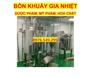 Hướng Dẫn Lựa Chọn Bồn Khuấy Gia Nhiệt Phù Hợp Cho Nhà Máy Sản Xuất